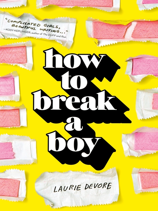 Title details for How to Break a Boy by Laurie Devore - Wait list